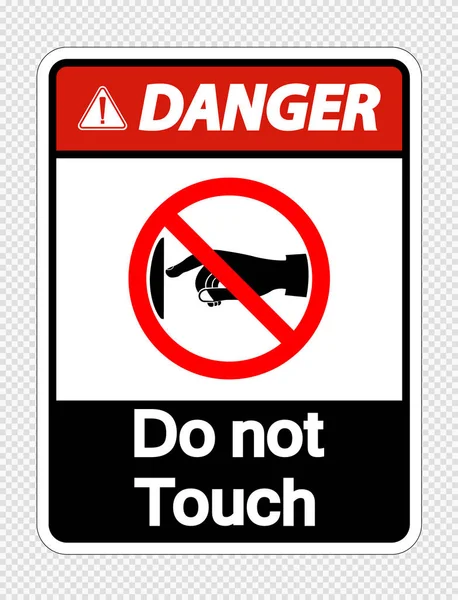 Danger ne touchez pas l'étiquette de signe sur fond transparent, Ilustration vectorielle — Image vectorielle