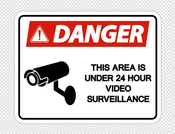 Danger This Area is Under 24 Hour Video Surveillance Sign on transparent background, Vector llustration — Image vectorielle