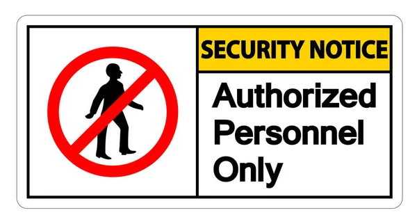 Avviso di sicurezza Personale autorizzato Solo Simbolo Segno su sfondo bianco, Illustrazione vettoriale — Vettoriale Stock