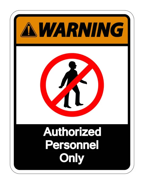 警告授权人员仅符号在白色背景上标志, 向量例证 — 图库矢量图片