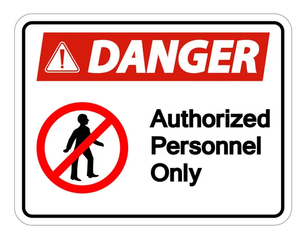 Danger personnel autorisé seulement signe symbole isoler sur fond blanc, Illustration vectorielle — Image vectorielle