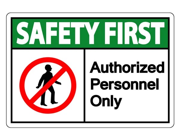 Safety first Authorized Personnel Only Symbol Sign On white Background,Vector Illustration — Stock Vector