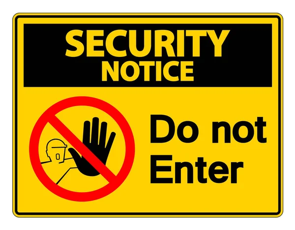 Zawiadomienie o bezpieczeństwie nie wprowadz symbol znak na białym tle, wektor ilustracji — Wektor stockowy