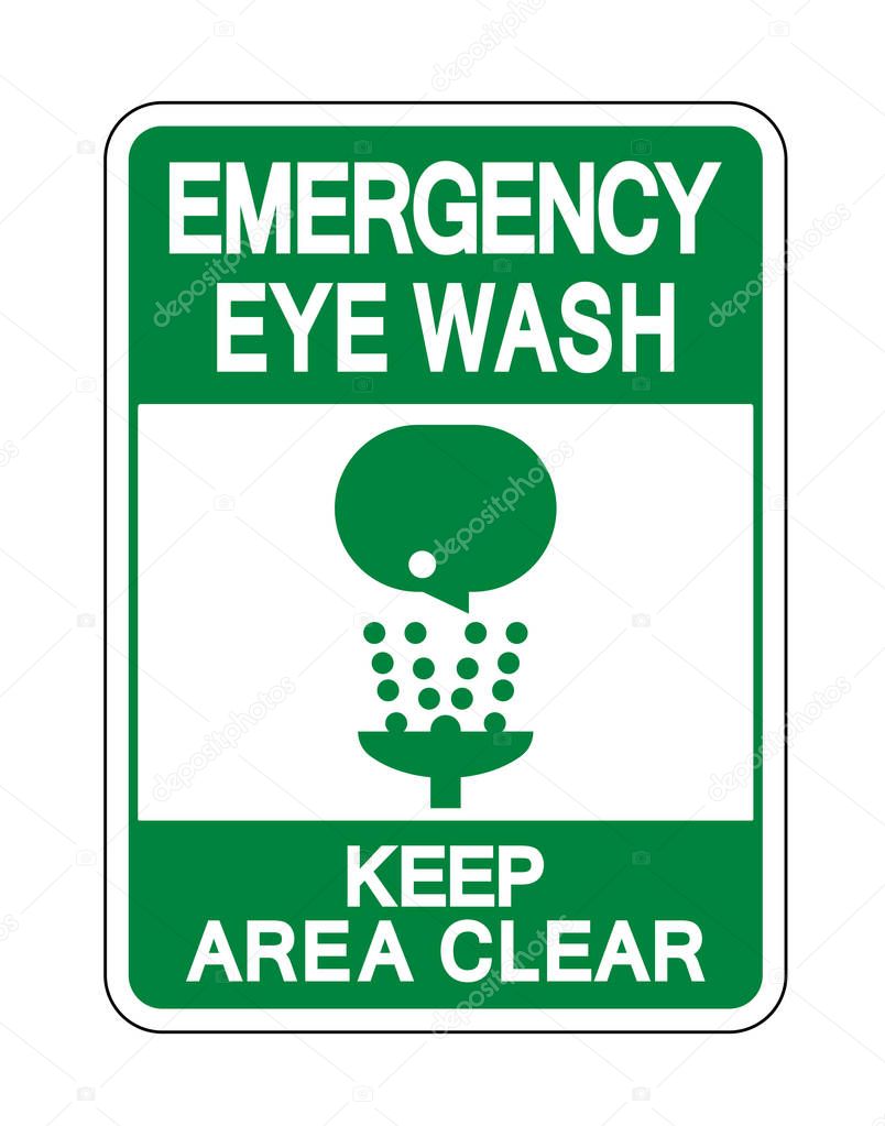 Eye Wash Keep Area Clear Sign Isolate On White Background,Vector Illustration 