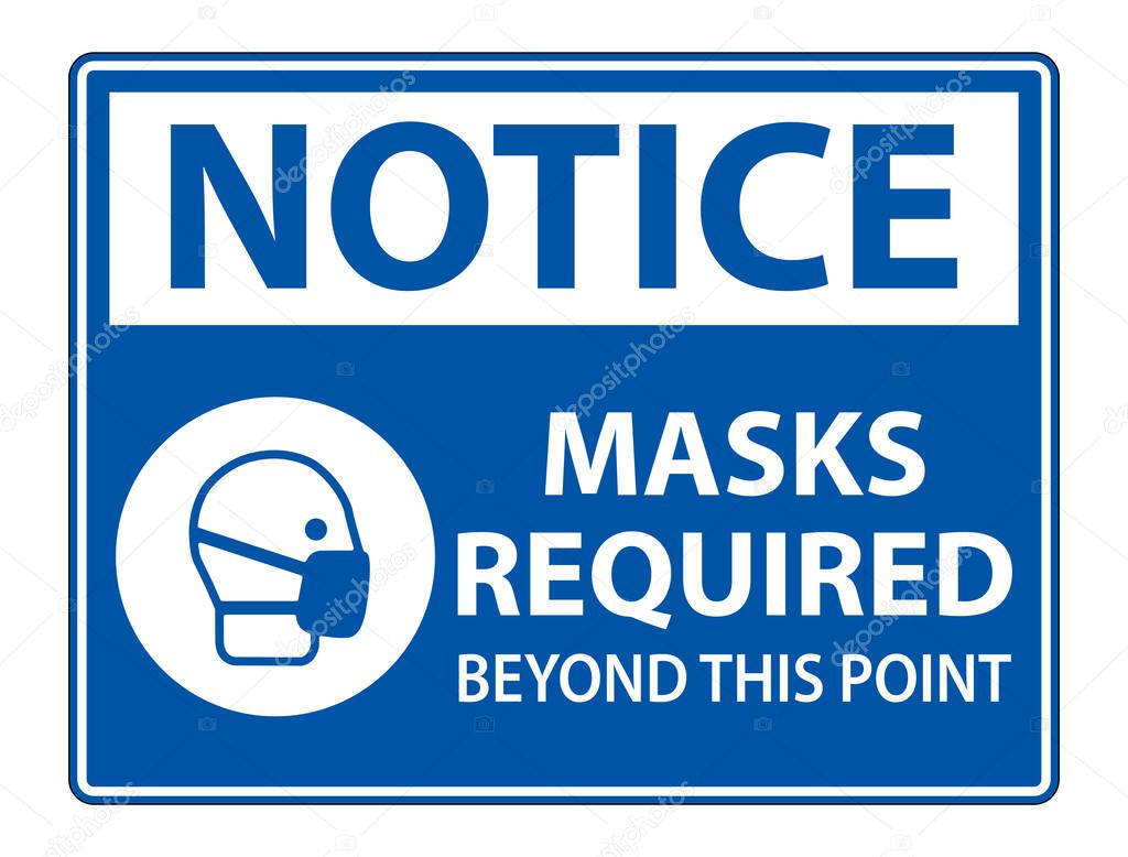 Notice Masks Required Beyond This Point Sign Isolate On White Background,Vector Illustration EPS.10 