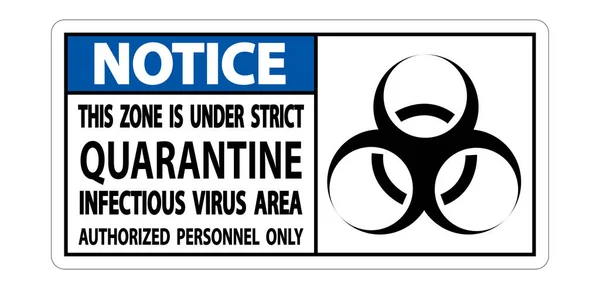 Hinweis Quarantäne Infektiöses Virus Gebiet Zeichen Isoliert Auf Weißem Hintergrund — Stockvektor