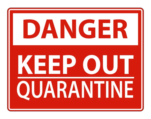 Danger Keep Out Quarantine Sign Isolated White Background Vector Illustration — стоковый вектор