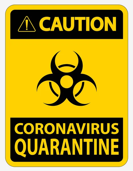 Precaución Coronavirus Signo Cuarentena Aislado Sobre Fondo Blanco Ilustración Vectorial — Vector de stock