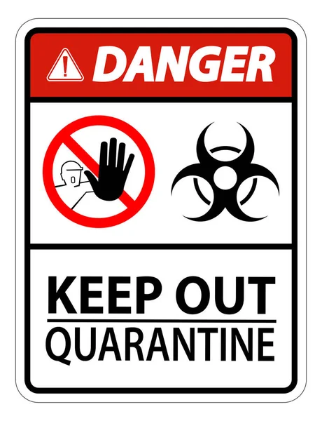 Danger Keep Out Quarantine Sign Isolated White Background Vector Illustration — Stock Vector