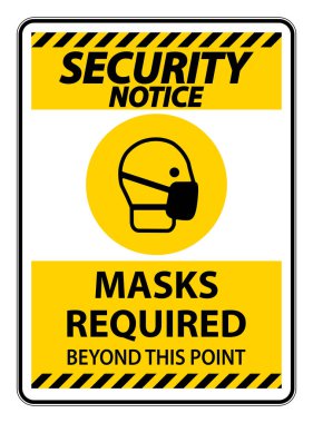 Güvenlik Bildirisi Maskeleri Bu İşaretin Ötesinde Beyaz Arkaplanda İzole EPS.10 Vektör İllüstrasyonu Gerektiriyor 