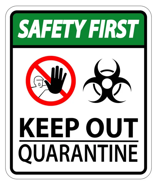 Safety First Keep Out Quarantine Sign Isolated White Background Vector — Stock Vector