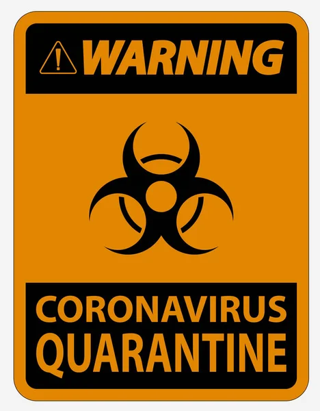 Advertencia Signo Cuarentena Coronavirus Aislado Sobre Fondo Blanco Ilustración Vectorial — Vector de stock