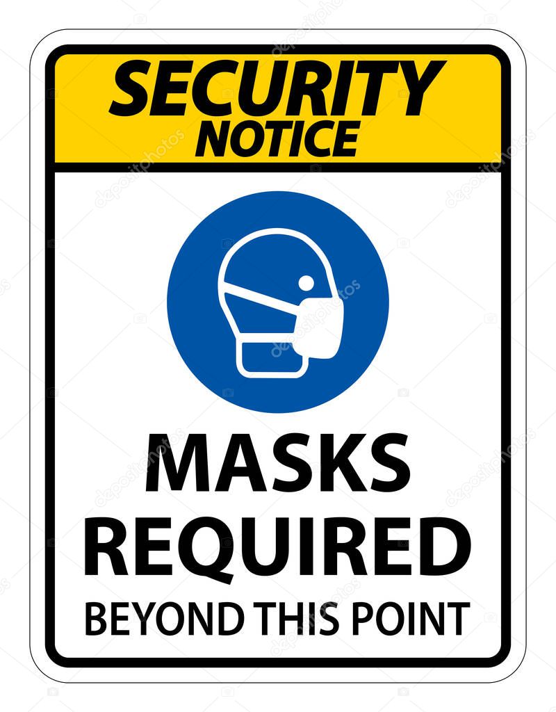 Security Notice Masks Required Beyond This Point Sign Isolate On White Background,Vector Illustration EPS.10 