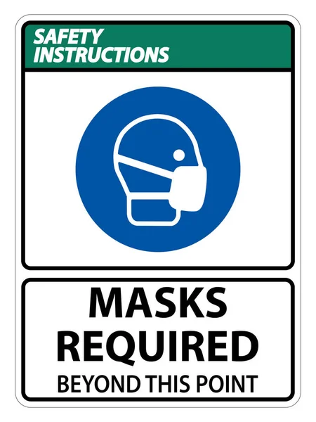 Instruções Segurança Máscaras Necessárias Além Deste Sinal Ponto Isolar Fundo —  Vetores de Stock