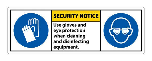 Sicherheitshinweis Handschuhe Und Augenschutzschild Auf Weißem Hintergrund Verwenden — Stockvektor