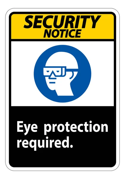 Biztonsági Nyilatkozat Sign Eye Protection Szükséges Szimbólum Izolált Fehér Háttér — Stock Vector