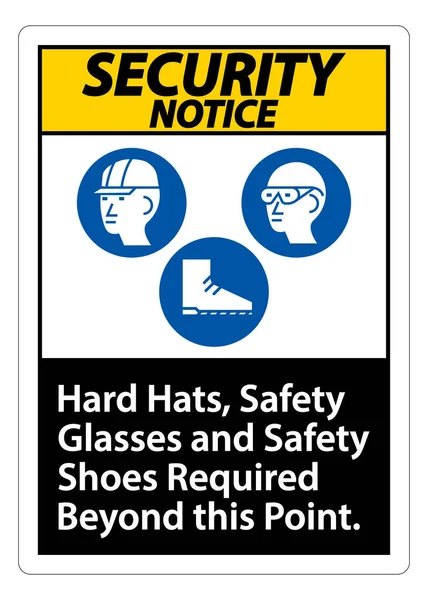 Security Notice Sign Hard Hats Safety Glasses Safety Shoes Required — Stock Vector