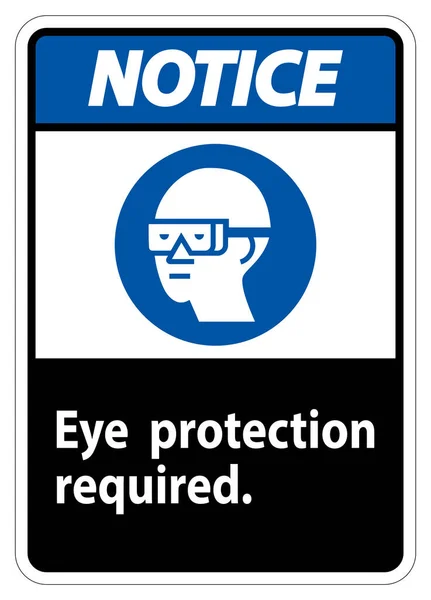 Notice Sign Eye Protection Required Symbol Isolate White Background — Stock Vector