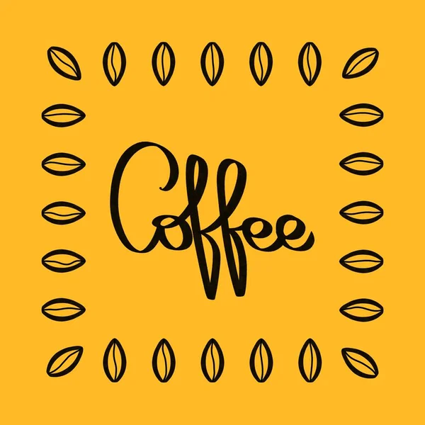 Coffee handwritten black quote typography. Coffee beans frame border. Calligraphy style word. Hand drawn shop promotion motivation graphic design lifestyle lettering. Pattern hot drink raster art yellow background.