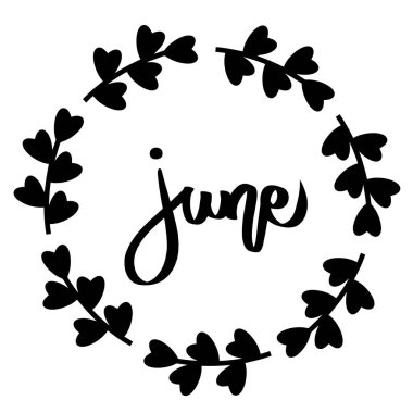 Haziran el çiçek yuvarlak çerçeve siyah metin yazılama tipografi çizilmiş. Beyaz arka planda izole edilmiş. Tebrik veya davet kartı için modern kaligrafi, desen, t-shirt baskı tasarımı, takvim