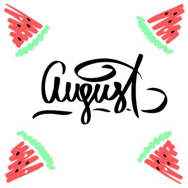 Ağustos El yazısı yazıt yeşil kırmızı dilimlenmiş Karpuz. Kaligrafik el çizilmiş alıntı beyaz izole arka plan. Meyve dilimi karpuz yaz gıda raster illüstrasyon kartı. Cafe kimlik şablonu