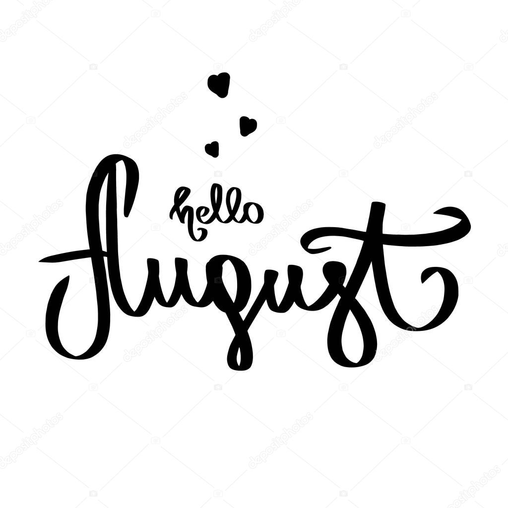 Hello August handwritten name Summer month with black hearts for bullet journal organizer calendar diary, greeting card, wedding date. Lettering poster design calligraphic style Vector illustration