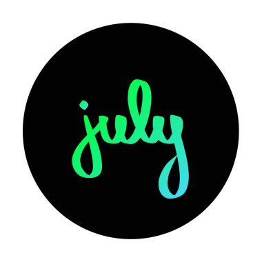 Yeşil degrade Temmuz ay ifade, siyah yuvarlak çerçeve simgesi. Yaz tebrik kartı. Vektör illüstrasyon kaligrafi, el yazısı. Takvim dekoru için ilham verici tipografi posteri, kartpostal etiketi logosu