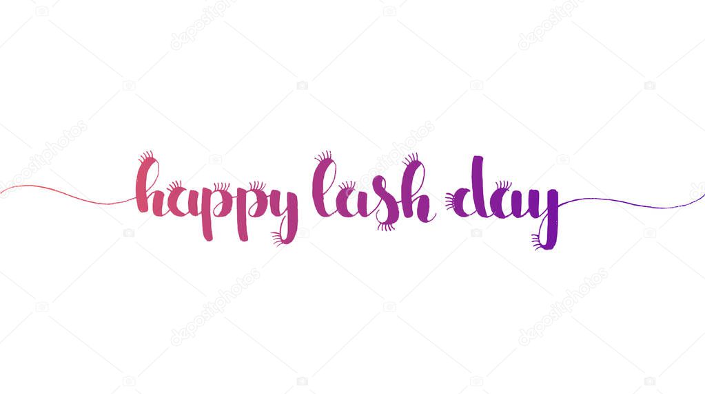 Happy Lash Day hand lettering. Modern vector hand drawn calligraphy isolated on white background for your design