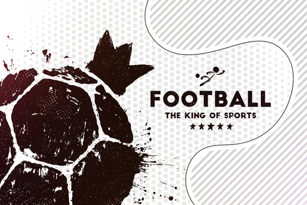 Futbol Sporun Kralı Tasarımınız Için Grunge Futbol Topu Baskısı Taçla — Stok Vektör