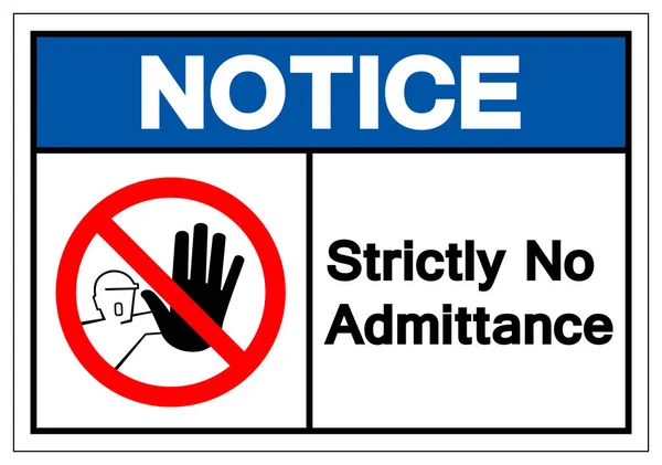 Notice Strictly No Admittance Symbol Sign ,Vector Illustration, Isolate On White Background Label .EPS10 — Stock Vector