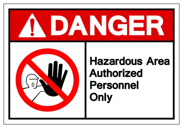 Danger Hazadous Area Authorized Personnel Only Symbol Sign ,Vector Illustration, Isolate On White Background Label .EPS10 — Stock Vector