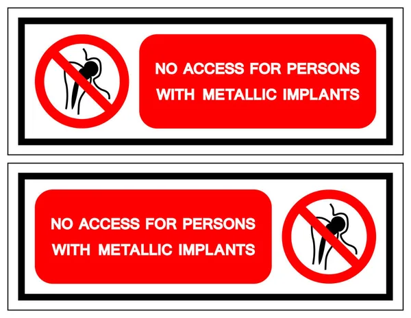 Nenhum acesso para as pessoas com sinais de símbolo de implantes metálicos, ilustração vetorial, isolar na etiqueta de fundo branco .EPS10 —  Vetores de Stock