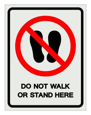 Do not walk or stand here Symbol Sign, Vector Illustration, Isolate On White Background Label .EPS10   clipart