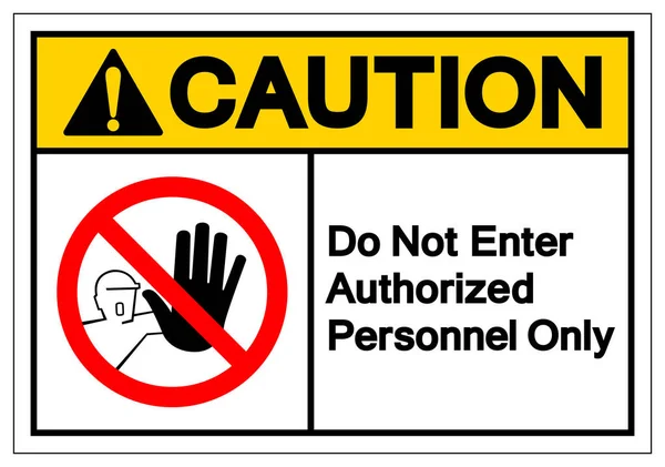 Предупреждение Не вводить авторизованный персонал только символический знак, векторная иллюстрация, изолировать на белом фоне этикетка .EPS10 — стоковый вектор