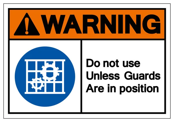 Warning Do Not Use Unless Guards Are In Position Symbol Sign, Vector Illustration, Isolate On White Background Label. EPS10 — Stock Vector