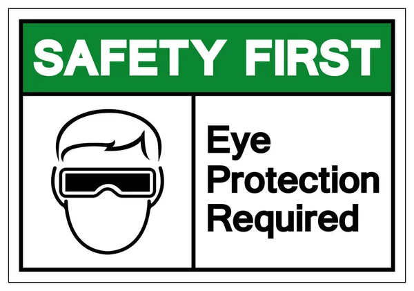 Segurança Primeiro Olho Proteção Signo de Símbolo Necessário, Ilustração do Vetor, Isolar na etiqueta de fundo branco. EPS10 — Vetor de Stock
