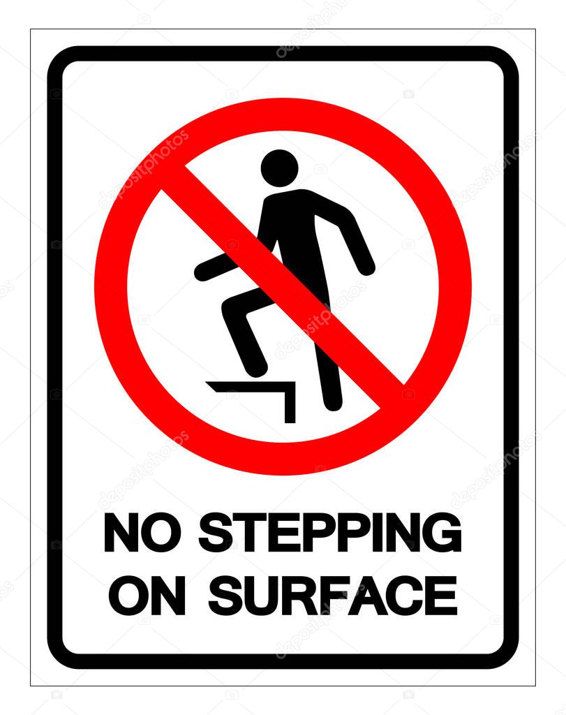 No Stepping On Surface Symbol Sign, Vector Illustration, Isolate On White Background Label .EPS10 