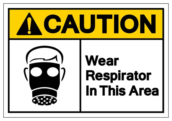 Precaución Use Respirador En Este Signo De Símbolo De Área, Ilustración De Vectores, Aísle En Etiqueta De Fondo Blanca. EPS10 — Vector de stock