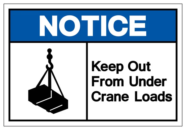 Notice Keep Out From Under Crane Loads Symbol Sign, Vector Illustration, Isolate On White Background Label .EPS10 — Stock Vector