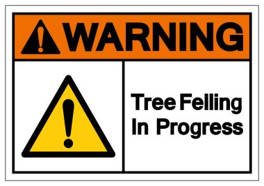Uyarı Ağacı Felling In Progress Symbol Sign, Vektör Çizimi, Beyaz Arka Plan EtiketiNi Yalıtın. Eps10  