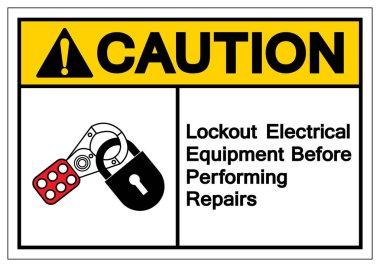 Caution Lockout Electrical Equipment  Befor Performing Repairs Symbol Sign ,Vector Illustration, Isolate On White Background Label .EPS10  clipart