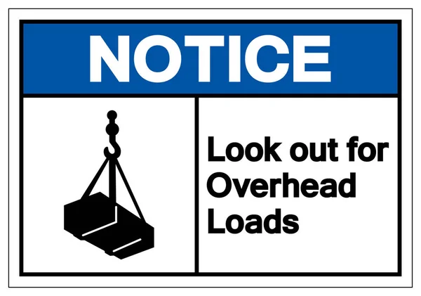Notice Look Out For Overhead Loads Symbol Sign, Vector Illustration, Isolate On White Background Label. EPS10 — Stock Vector