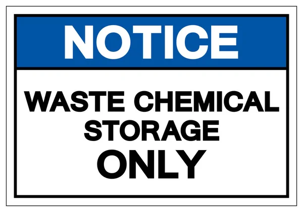 Notice Waste Chemical Storage Only Symbol Sign, Vector Illustration, Isolate On White Background Label (dalam bahasa Inggris). EPS10 - Stok Vektor