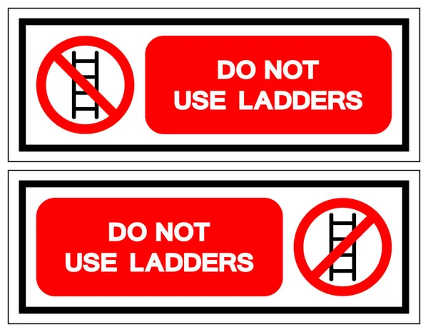 No utilice escaleras Signo de símbolo, Ilustración de vectores, Aislar en la etiqueta de fondo blanco. EPS10 — Vector de stock