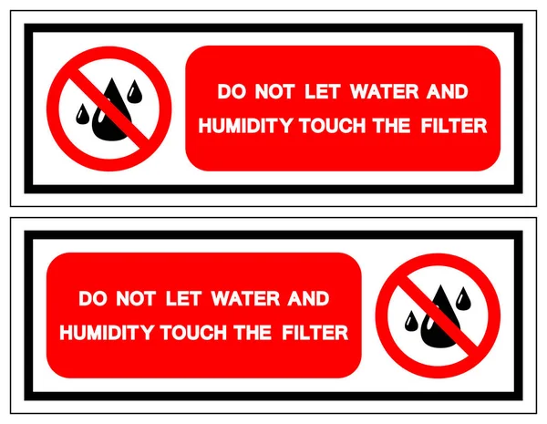 Ne dejte vodu a vlhkost dotknout se symbolu filtru, vektorový obrázek, izolovat na bílém pozadí štítek. Eps10 — Stockový vektor