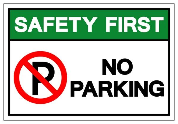 Veiligheid eerste geen parkeer symbool teken, vector illustratie, isoleren op witte achtergrond label. Eps10 — Stockvector
