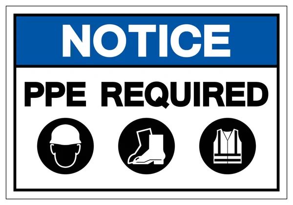 Notice PPE Required Symbol Sign, Vector Illustration, Isolated On White Background Label .EPS10 — Stock Vector