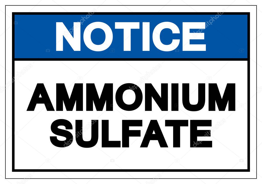 Notice Ammonium Sulfate Symbol Sign, Vector Illustration, Isolate On White Background Label. EPS10 