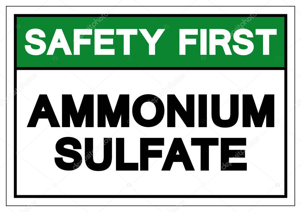 Safety First Ammonium Sulfate Symbol Sign, Vector Illustration, Isolate On White Background Label. EPS10 