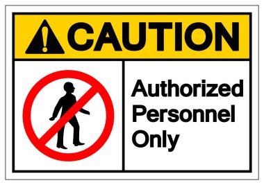 Uyarı Yetkili Personel Sadece Sembol İşareti, Vektör İllüstrasyonu, Beyaz Arkaplan Etiketinde İzole EPS10 